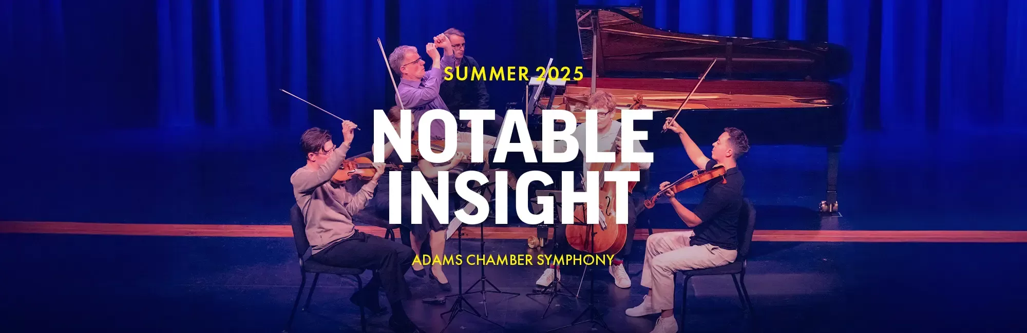Notable Insight: Adams Chamber Symphony
