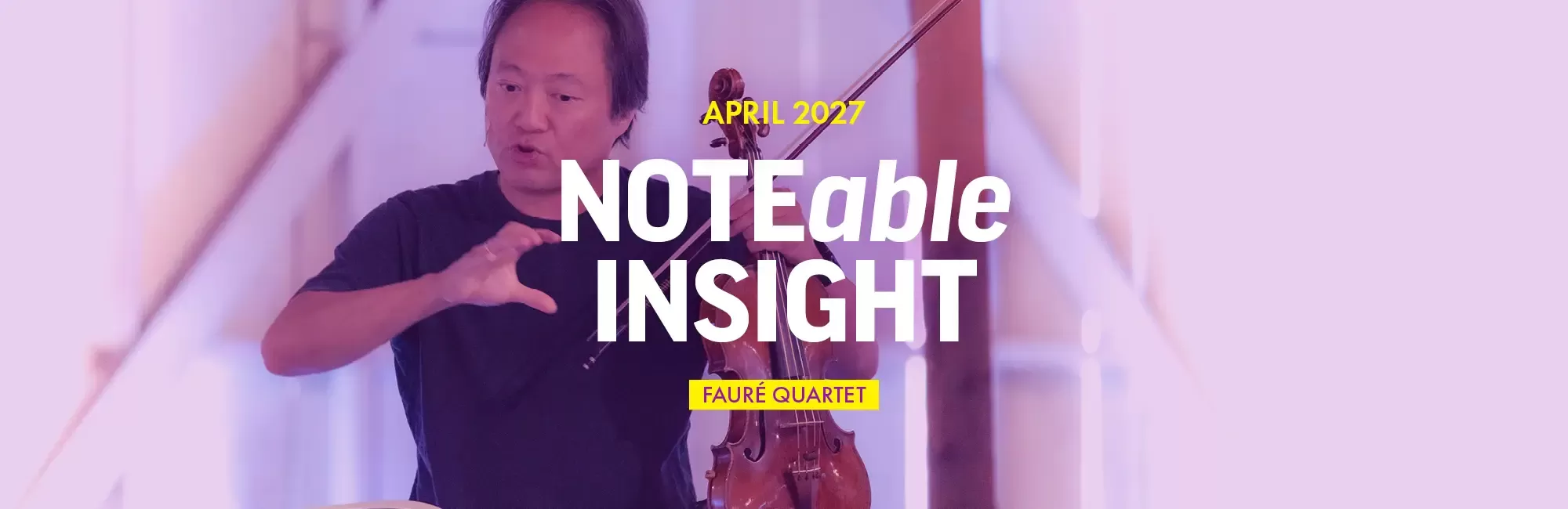 NOTEable Insight: Fauré Quartet