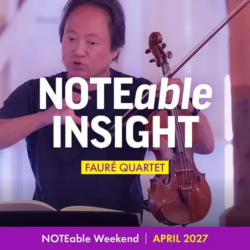 NOTEable Insight: Fauré Quartet