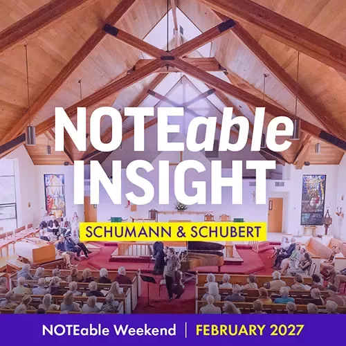 NOTEable Insight: Schumann & Schubert